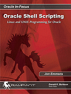 Oracle Shell Scripting: Linux and UNIX Programming for Oracle - Emmons, Jon