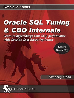 Oracle SQL Tuning & CBO Internals - Floss, Kimberly