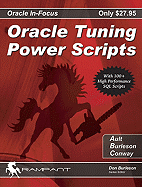 Oracle Tuning Power Scripts: With 100+ High Performance SQL Scripts
