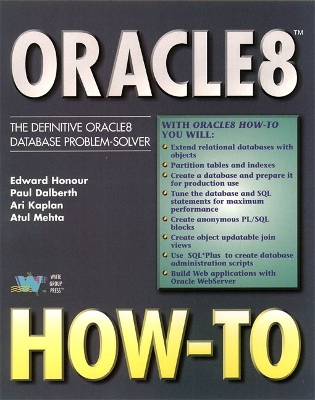 Oracle8 How-To - Dalberth, Paul, and Kaplan, Ari, and Mehta, Atul