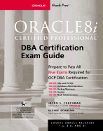 Oracle8i Certified Professional DBA Certification Exam Guide