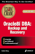 Oracle8i DBA Backup & Recovery Exam Cram Exam 1z0-015