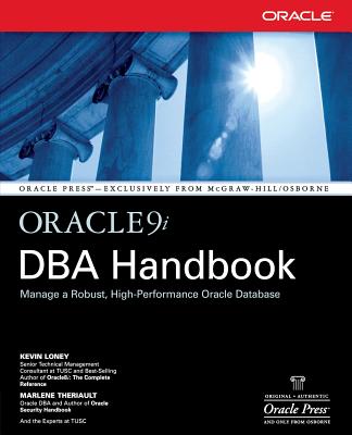 Oracle9i DBA Handbook - Loney, Kevin, and Theriault, Marlene