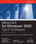 Oracle9i for Windows 2000: Tips and Techniques