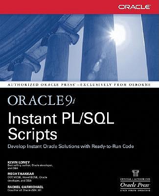 Oracle9i Instant PL/SQL Scripts - Loney, Kevin, and Thakkar, Megh, and Carmichael, Rachel