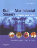 Oral and Maxillofacial Surgery: An Objective-Based Textbook