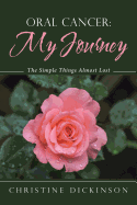 Oral Cancer: My Journey: The Simple Things Almost Lost