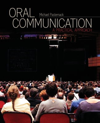 Oral Communication: A Practical Approach - Pasternack, Michael