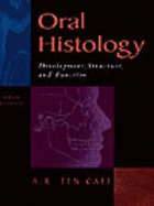 Oral Histology: Development, Structure and Function - Ten Cate, Richard
