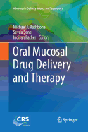 Oral Mucosal Drug Delivery and Therapy