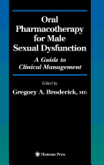 Oral Pharmacotherapy for Male Sexual Dysfunction: A Guide to Clinical Management
