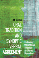 Oral Tradition and Synoptic Verbal Agreement: Evaluating the Empirical Evidence for Literary Dependence
