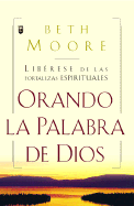 Orando La Palabra de Dios