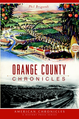 Orange County Chronicles - Brigandi, Phil