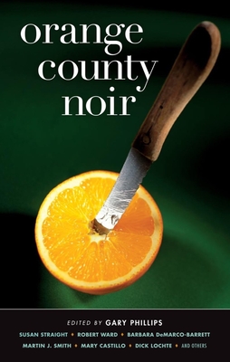 Orange County Noir - Phillips, Gary (Editor)