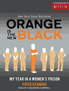 Orange Is the New Black: My Year in a Women's Prison