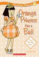 Orange Princess Has a Ball