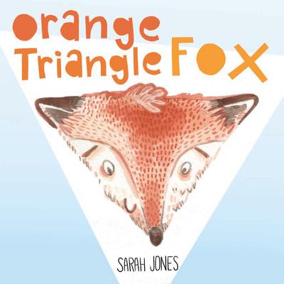 Orange, Triangle, Fox - Jones, Sarah