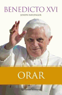 Orar - Benedict XVI, and Manglano, Jose Pedro (Introduction by)