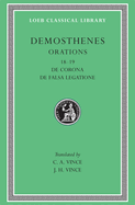 Orations, Volume II: Orations 18-19: De Corona. De Falsa Legatione