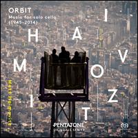Orbit: Music for Solo Cello (1945-2014) - Matt Haimovitz (cello)
