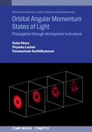 Orbital Angular Momentum States of Light: Propagation through atmospheric turbulence