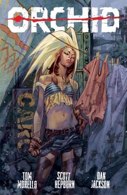 Orchid, Volume 1 - Morello, Tom