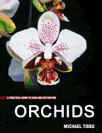 Orchids: A Practical Guide to Care and Cultivation