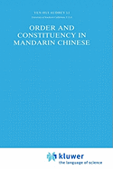 Order and Constituency in Mandarin Chinese