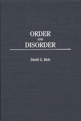 Order and Disorder - Rich, David Z