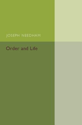 Order and Life - Needham, Joseph