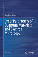 Order Parameters of Quantum Materials and Electron Microscopy