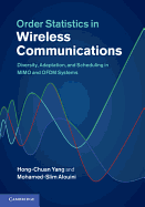 Order Statistics in Wireless Communications: Diversity, Adaptation, and Scheduling in Mimo and Ofdm Systems
