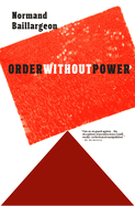 Order Without Power: An Introduction to Anarchism: History and Current Challenges
