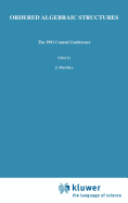 Ordered Algebraic Structures: The 1991 Conrad Conference