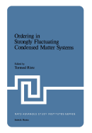 Ordering in Strongly Fluctuating Condensed Matter Systems
