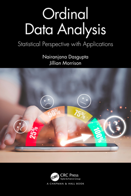 Ordinal Data Analysis: Statistical Perspective with Applications - Dasgupta, Nairanjana, and Morrison, Jillian