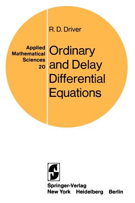 Ordinary and Delay Differential Equations - Driver, R D