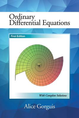 Ordinary Differential Equations: First Edition - Gorguis, Alice