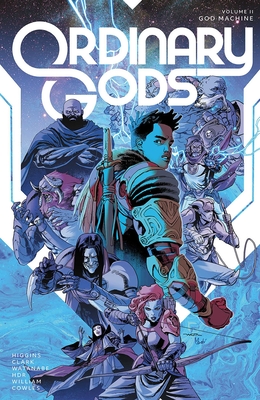 Ordinary Gods Volume 2: God Machine - Higgins, Kyle, and Clark, Joe, and Watanabe, Felipe
