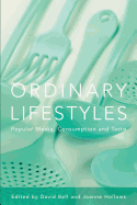 Ordinary Lifestyles: Popular Media, Consumption and Taste