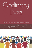 Ordinary Lives: Ordinary Lives, Extraordinary stories