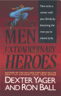 Ordinary Men, Extraordinary Heroes