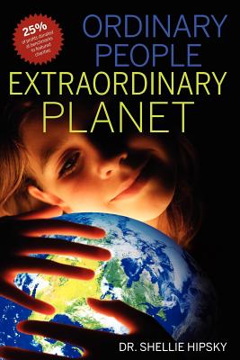 Ordinary People Extraordinary Planet - Hipsky, Shellie, and Smith, Cori Nicole (Editor), and Leonard, Ray (Foreword by)