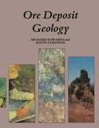Ore Deposit Geology and Its Influence on Mineral Exploration