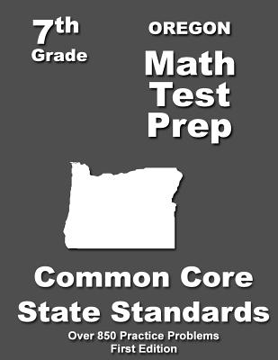Oregon 7th Grade Math Test Prep: Common Core Learning Standards - Treasures, Teachers'
