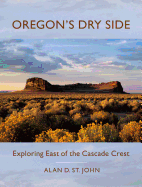 Oregon's Dry Side: Exploring East of the Cascade Crest