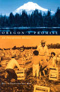 Oregon's Promise: An Interpretive History