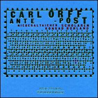 Orff: Ante-Post - Niederaltaicher Scholaren (choir, chorus); Konrad Ruhland (conductor)