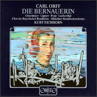 Orff: Die Bernauerin - Bernd Helfrich (vocals); Christine Ostermayer (vocals); Fritz Strassner (vocals); Gustl Bayrhammer (vocals);...